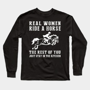 Ride with Laughter, Cook with Joy! Real Women Ride a Horse Tee - Embrace Equestrian Fun with this Hilarious T-Shirt Hoodie! Long Sleeve T-Shirt